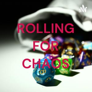 ROLLING FOR CHAOS