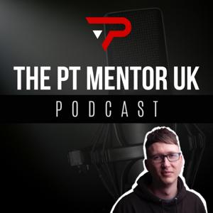 The PT Mentor UK Podcast