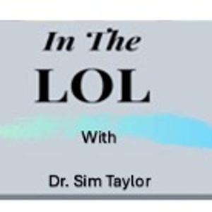 In The LOL with Dr. Sim Taylor