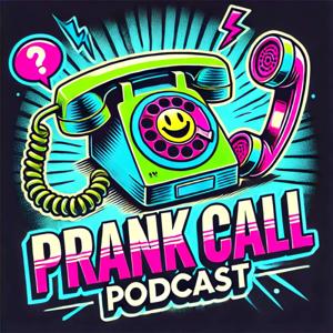 Prank Call Podcast