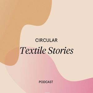 Circular Textile Stories