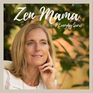 Zen Mama & Everyday Gurus