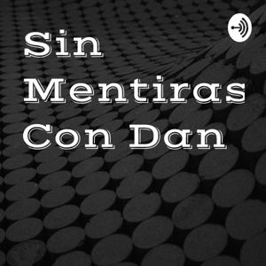 Sin Mentiras Con Dan