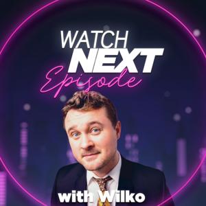 Watch Next Episode - with Wilko