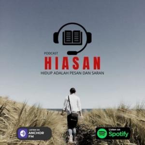 HIASAN (Hidup adalah Pesan dan Saran)