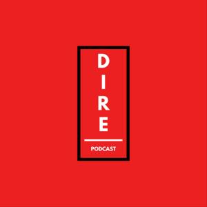 DIRE Podcast