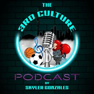 The 3rd Culture Podcast by Skyler Gonzales