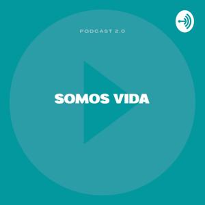 Somos Vida Podcast