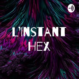 L'Instant Hex