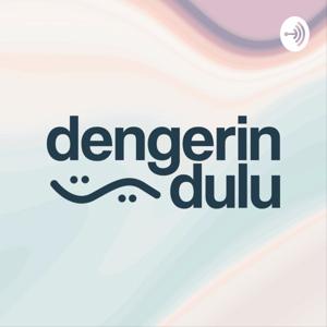 dengerin dulu~