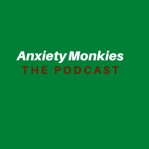 Anxiety Monkies