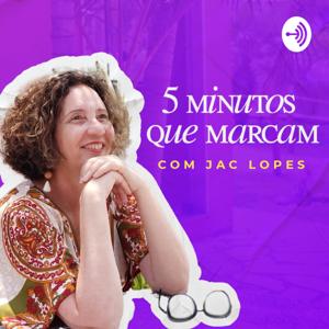 5 Minutos que Marcam com Jac Lopes