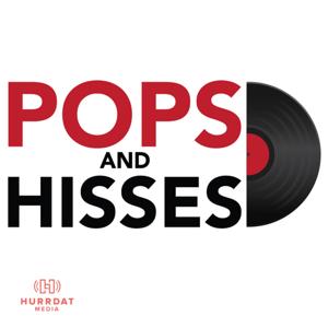 Pops and Hisses by Hurrdat Media