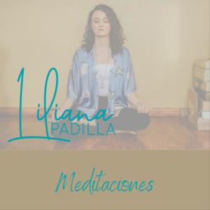 Liliana Padilla - Meditaciones