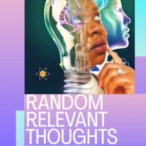 Random Relevant Thoughts
