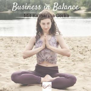 Business in Balance - unbeschwert, gesund, ganzheitlich erfolgreich