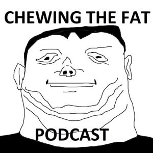 Chewing the Fat