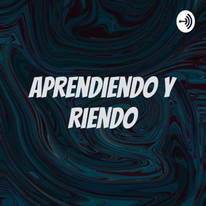 Aprendiendo y riendo