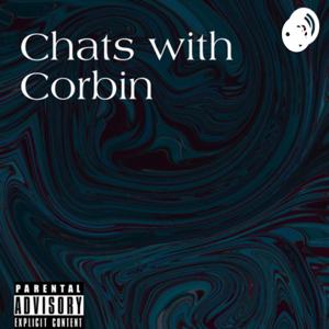 Chats with Corbin