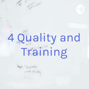 4 Quality and Training