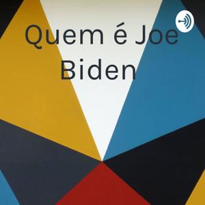 Quem é Joe Biden