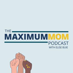 Maximum Mom by Elise Buie