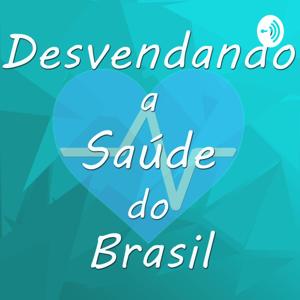 Desvendando a Saúde do Brasil