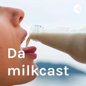 Da milkcast