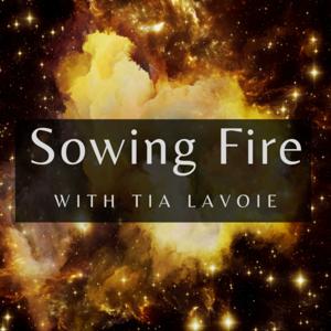 Sowing Fire Podcast