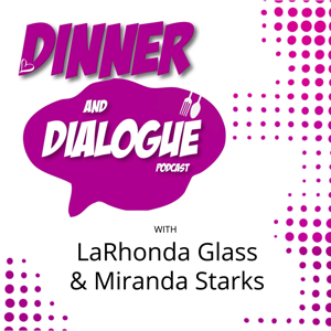 Dinner & Dialogue