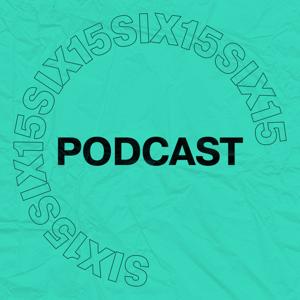 The Six15 Podcast