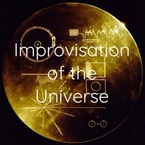 Improvisation of the Universe