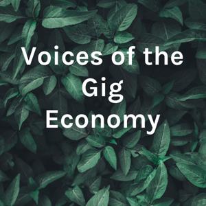 Voices of the Gig Economy