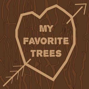 My Favorite Trees by Thomas Spadea