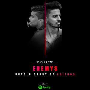 Enemys Untold Story Of Friends By Pranesh Sam