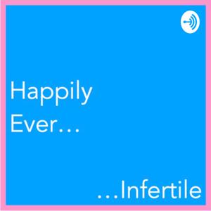 Happily Ever Infertile