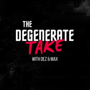 TheDegenerateTake