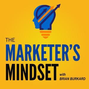 The Marketers Mindset: Strategies and Interviews To Help Grow Your Business Online