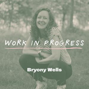 Bryony Wells - Work In Progress