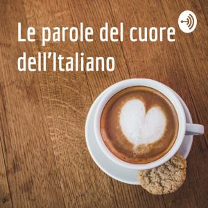 Le parole del cuore dell'Italiano