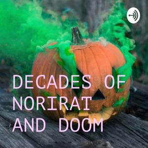 DECADES OF NORIRAT AND DOOM