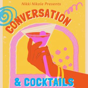 Conversation and Cocktails!