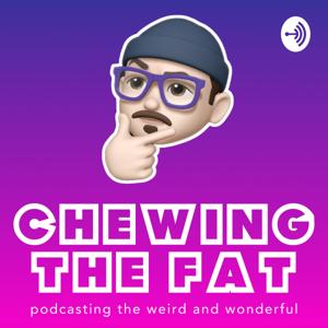 Chewing the Fat Podcast with Mike