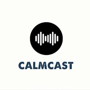 Calmcast