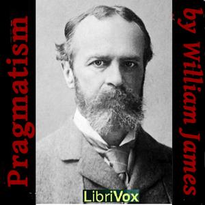 Pragmatism by William James (1842 - 1910)