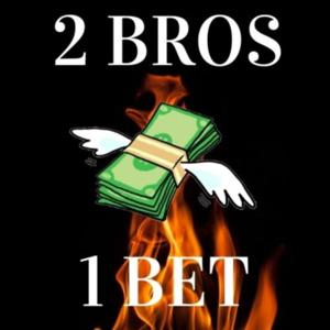 2Bros1Bet