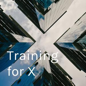 Training for X