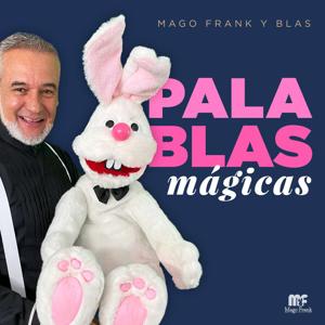 PalaBLAS Mágicas con el Mago Frank y su Conejo Blas