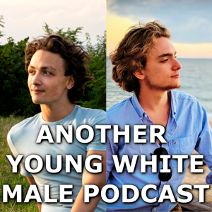 Another Young White Male Podcast