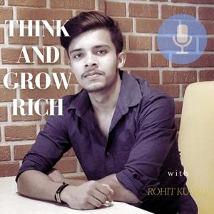 Think And Grow Rich by Rohit Kumar